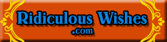 http://www.ridiculouswishes.com